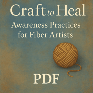 Craft to Heal Awareness Practices Chapter 1